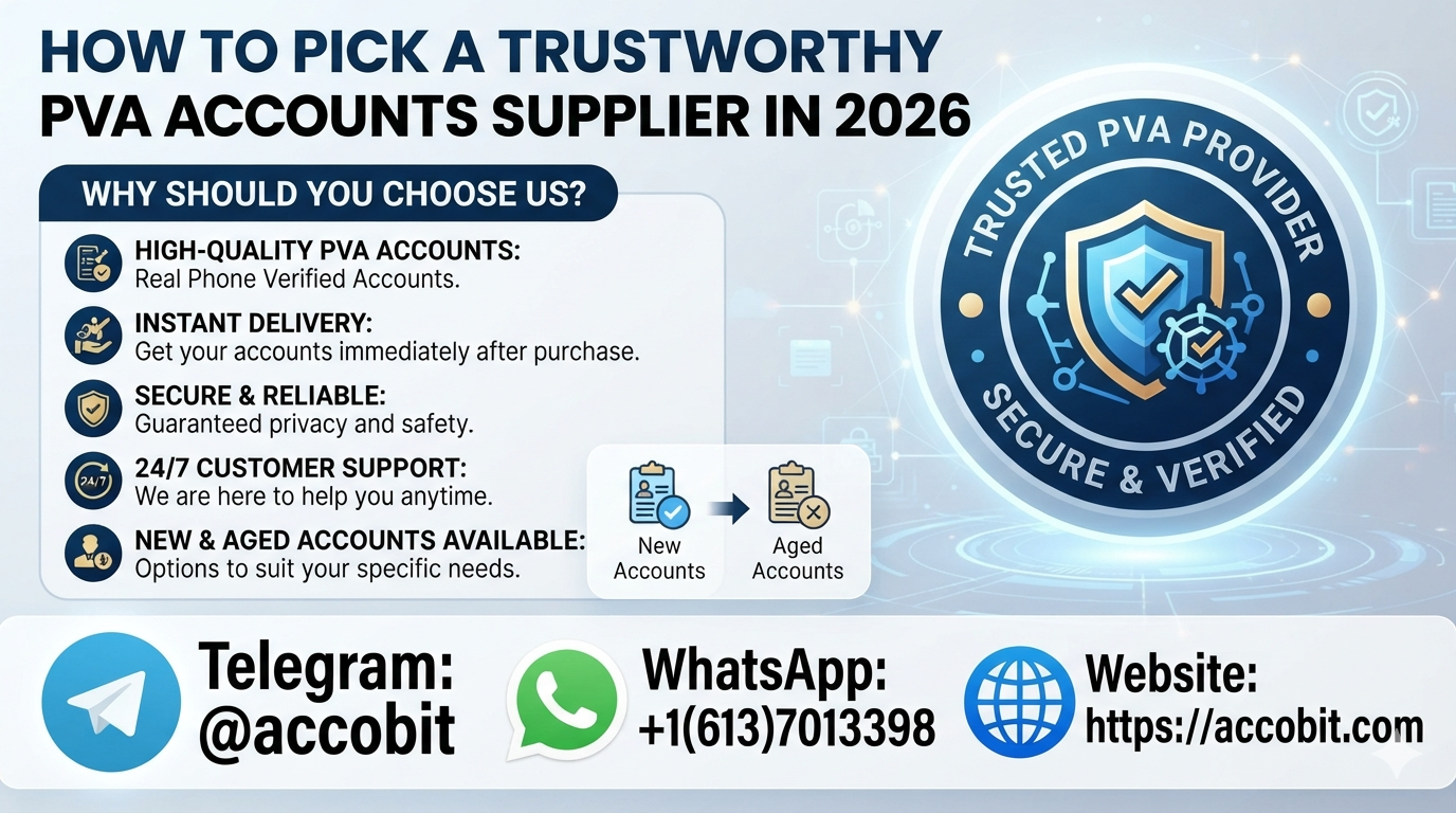 How to Pick a Trustworthy PVA Accounts Supplier in 2026